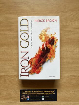 Pierce Brown Iron Gold prima edizione Mondadori