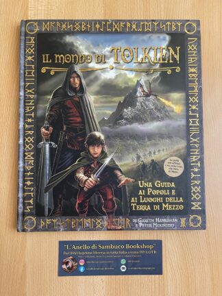 Il mondo di Tolkien Una guida ai popoli e ai luoghi della Terra di Mezzo
