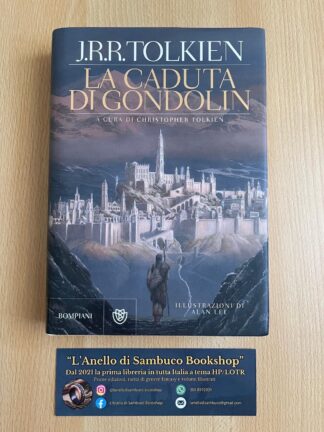 J.R.R. Tolkien La Caduta di Gondolin prima edizione Bompiani 2018